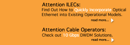 Attention ILECs: Find Out How to Quickly Incorporate Optical Ethernet into Existing Operational Models